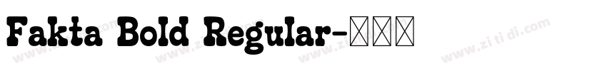 Fakta Bold Regular字体转换 Fakta Bold Regular字体转换